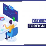 GST Liable on Foreign Dealings