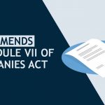 MCA Amends Schedule VII of Companies Act