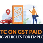 No ITC on GST Paid for Hiring Vehicles for Employees
