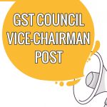 GST Council Vice-Chairman Post