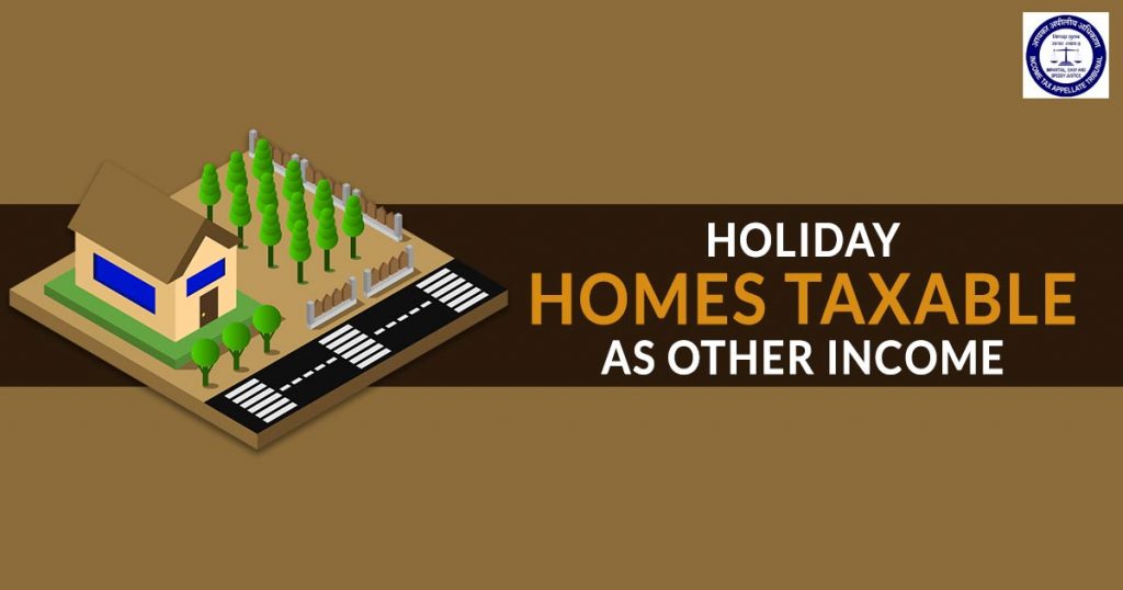 Holiday Homes Taxable as Other Income