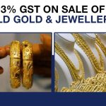 3% GST on Sale of Old Gold & Jewellery