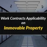 Work Contracts Applicability on Immovable Property