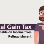 Capital Gain Tax Not Applicable on Income from Relinquishment