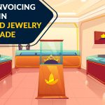 GST e-invoicing in Gold and Jewelry Trade