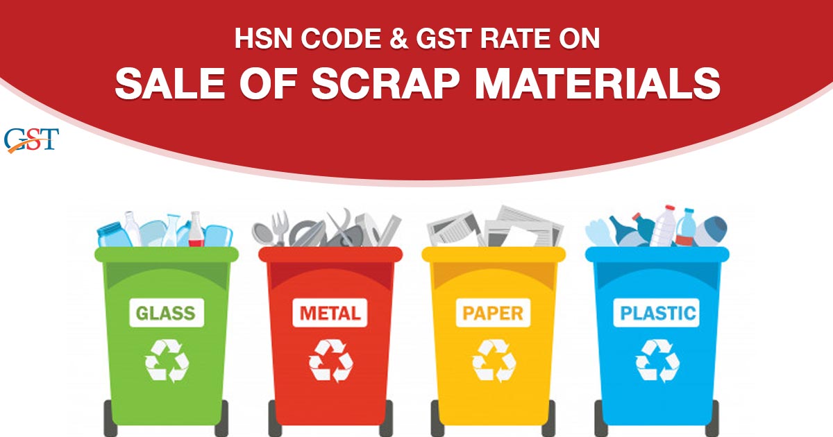 GST Rate on Sale of Scrap Materials with HSN Code