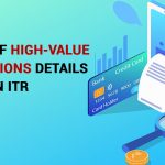 No Need of High-Value Transactions' Details in ITR