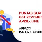 Punjab Govt GST Revenue Loss in April-June