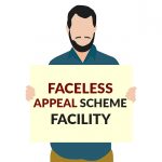 Faceless Appeal Scheme Facility