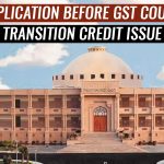 Make Application Before GST Council for Transition Credit Issue