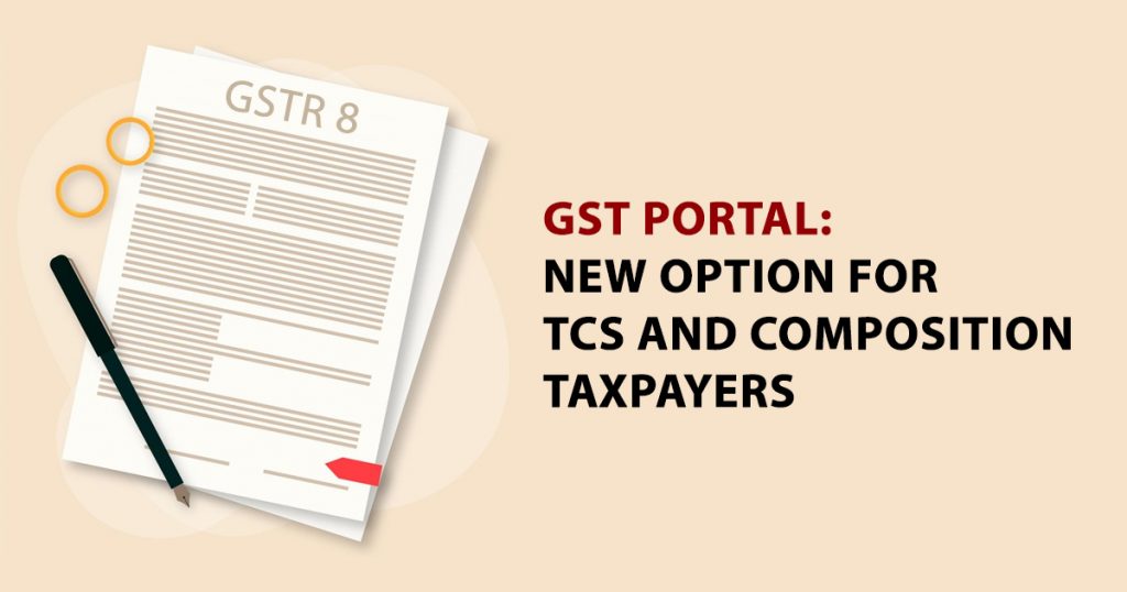 GST Portal New Option for TCS and Composition Taxpayers