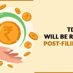 TDS will be Refunded Post-filing an ITR