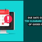 Due Date Extension of the Clearance and Loading of Goods for Export