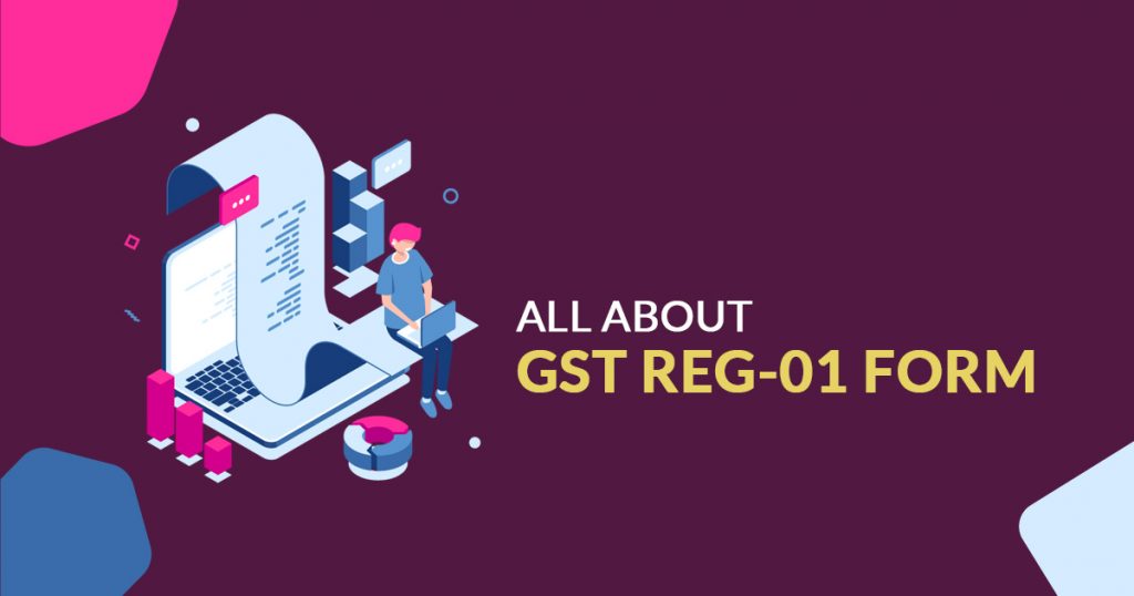 All About GST REG-01 Form