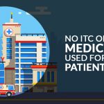 No ITC on Medicines Used for Patients