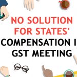 No Solution for States' Compensation in GST Meeting