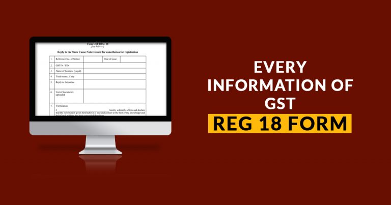 Every Information of GST REG 18 Form