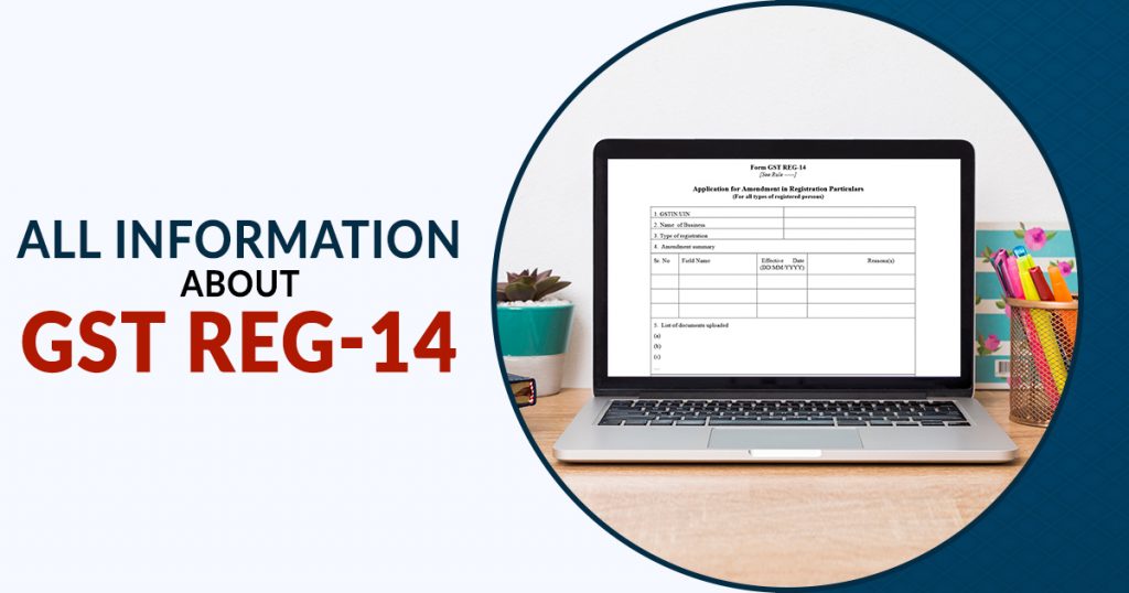 All Information About GST REG-14