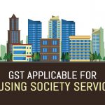 GST Applicable for Housing Society Services