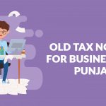 Old Tax Notices for Businesses in Punjab