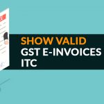 Show Valid GST E-invoices for ITC