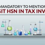 Mandatory to Mention 8 Digit HSN in Tax Invoice