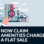 Now Claim Amenities Charges on a Flat Sale