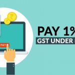 Pay 1 Percent GST Under Rule 86B