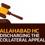 Allahabad HC Discharging the Collateral Appeal