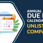Annual Due Date Calendar for Unlisted Companies