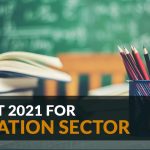 Budget 2021 for Education Sector