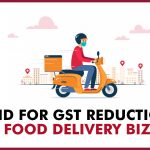 Demand for GST Reduction on Food Delivery Biz