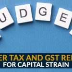 Faster Tax and GST Refund for Capital Strain