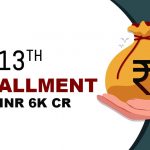 13th Installment of INR 6k Cr