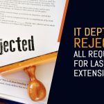 IT Dept Rejected All Request for Last Date Extension