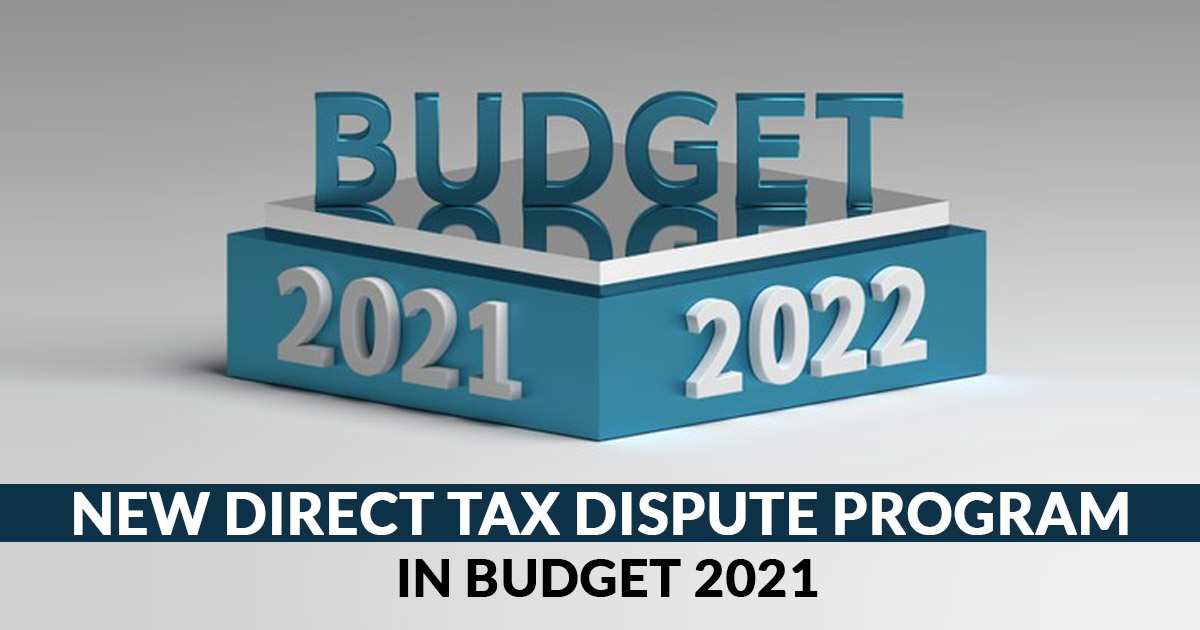 A New Tax Dispute Resolution Framework Expected In Budget 2021