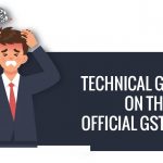 Technical Glitches on the Official GST Portal