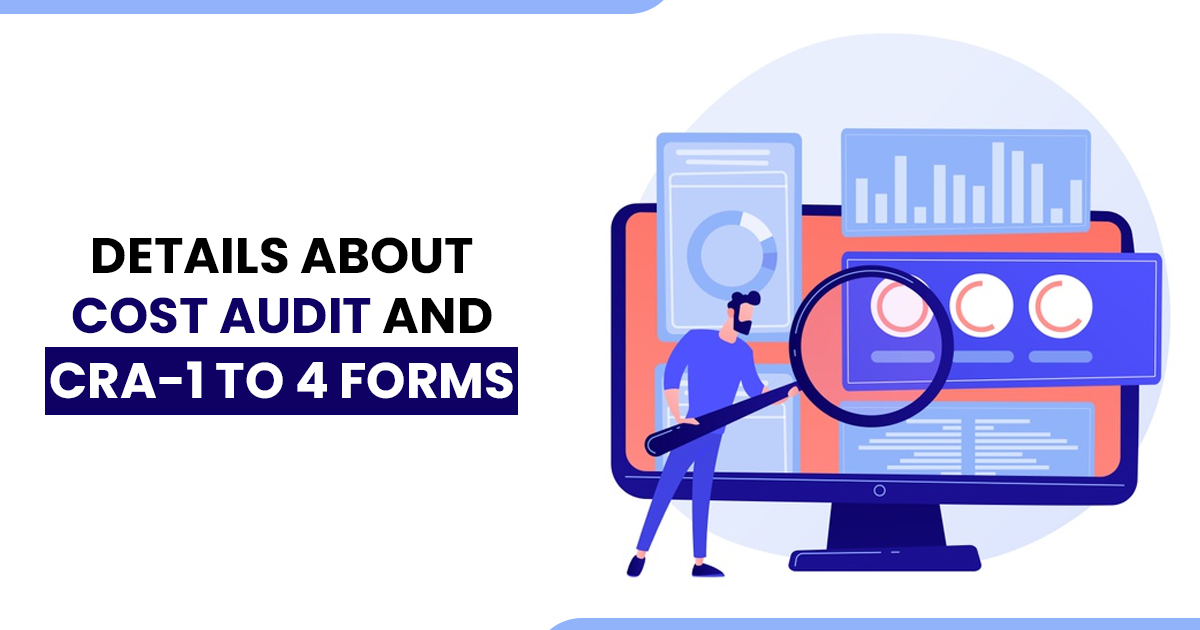 Details About Cost Audit and CRA-1 to 4 Forms
