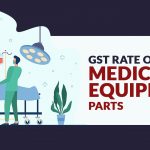 GST Rate on Medical Equipment Parts