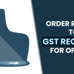 Order Related to GST Recovery for Official