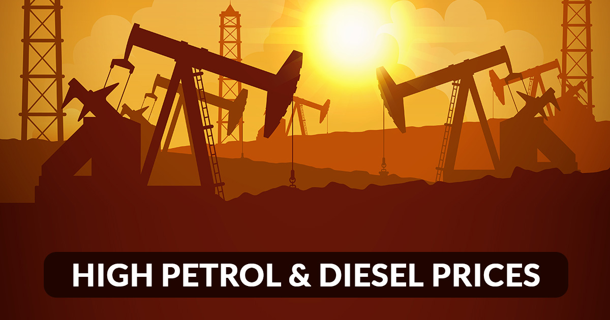 High Petrol and Diesel Prices