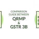 Comparison Guide Between QRMP and GSTR 3B