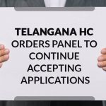 |Telangana HC Orders Panel to Continue Accepting Applications