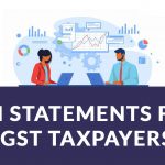 FM Statements for GST Taxpayers