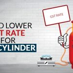 Need Lower GST Rate for LPG Cylinder