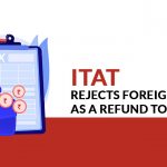 ITAT Rejects Foreign Taxes as a Refund to BOI