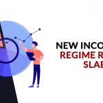 New Income Tax Regime Rates & Slabs