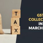 GST Collection in March 2021