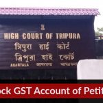 Unblock GST Account of Petitioner