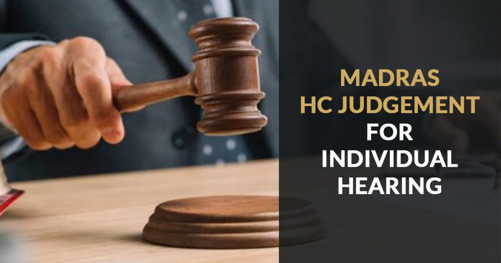 Madras HC Judgement for Individual Hearing